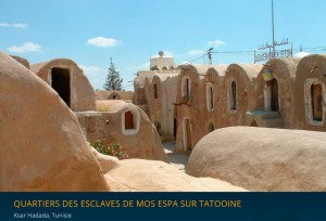 Quartier des esclave de Mos Espa à Ksar Hadada en Tunisie